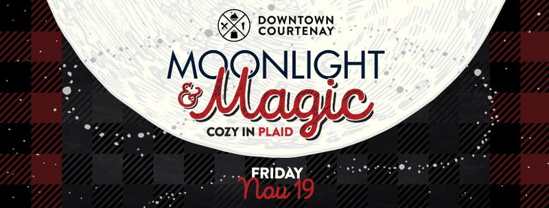 The Comox Valley's Moonlight and Magic is the holiday season's premiere shopping event on downtown 5th Street in Courtenay. See how we're taking part!